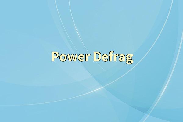 Power Defrag